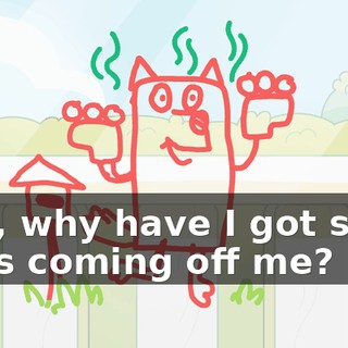 Hey, why have I got stink lines coming off me?