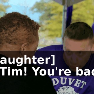 [laughter] - Tim! You're bad.