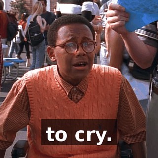 to cry.