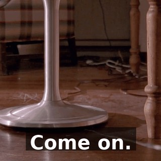 Come on.