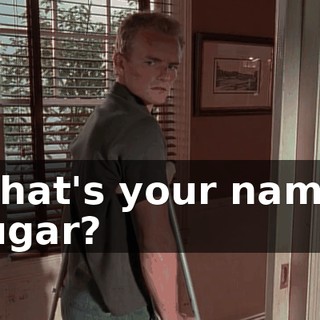 What's your name, sugar?