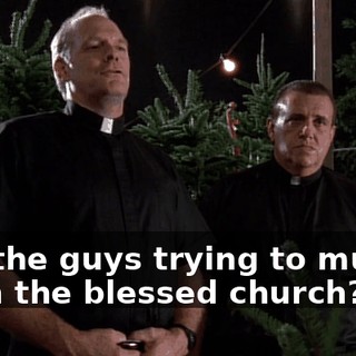 You the guys trying to muscle in on the blessed church?