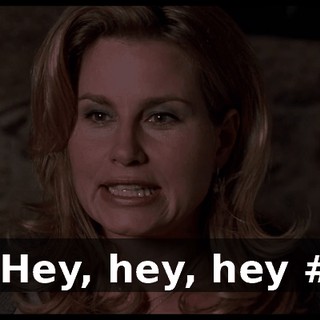 # Hey, hey, hey ##