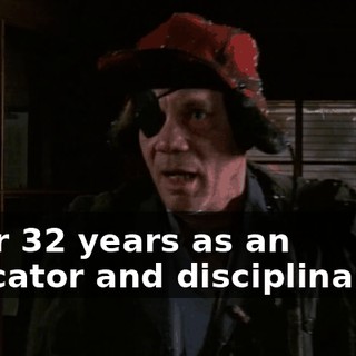 after 32 years as an educator and disciplinarian,