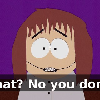 What? No you don't!