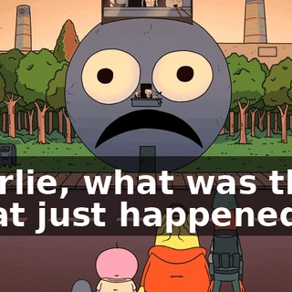 Charlie, what was that? What just happened?