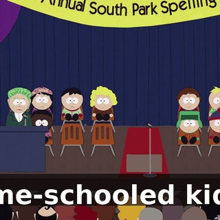 Home-schooled kids?!