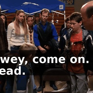 Dewey, come on. Go ahead.