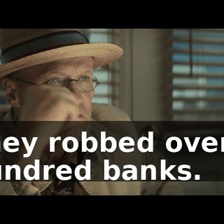 They robbed over a hundred banks.
