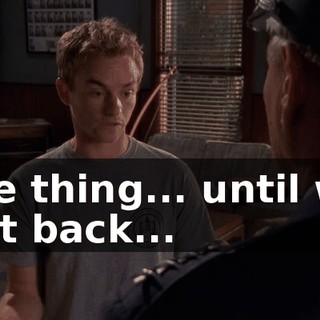 the thing... until we got back...