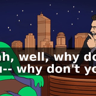 Yeah, well, why don't you-- why don't you--