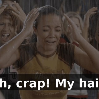 Oh, crap! My hair!