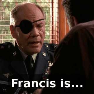Francis is...