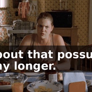 about that possum any longer.