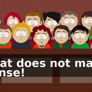 That does not make sense!