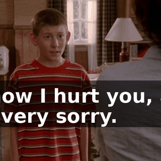 I know I hurt you, and I'm very sorry.