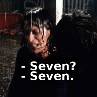 - Seven? - Seven.