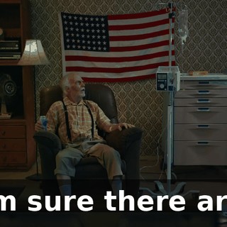 I'm sure there are.