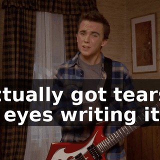 I actually got tears in my eyes writing it.