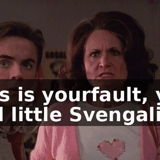 This is yourfault, you evil little Svengali.