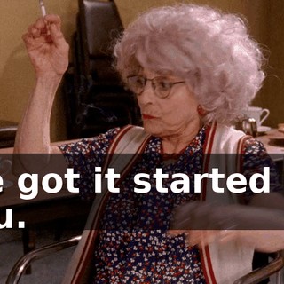We got it started for you.