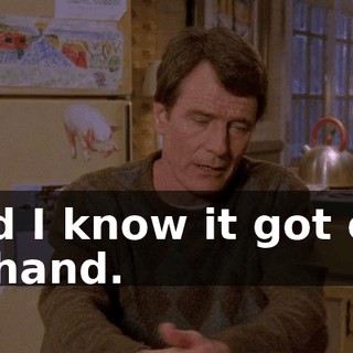 and I know it got out of hand.