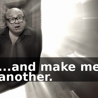 ...and make me another.