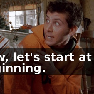 Now, let's start at the beginning.