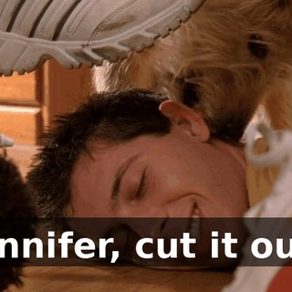 Jennifer, cut it out!