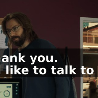- Thank you. - I'd like to talk to you