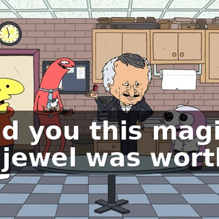 I told you this magical red jewel was worth it!