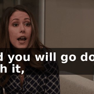 and you will go down with it,