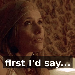 first I'd say...