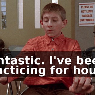 Fantastic. I've been practicing for hours.