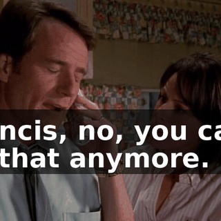 Francis, no, you can't do that anymore.