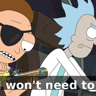 I won't need to.