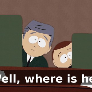 Well, where is he?