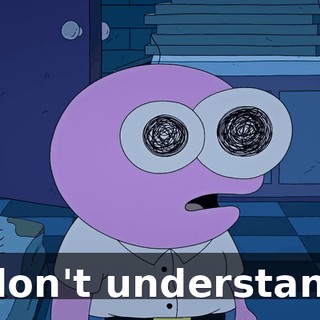 I don't understand.