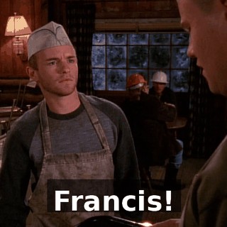 Francis!