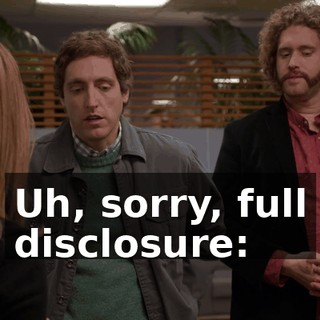 Uh, sorry, full disclosure: