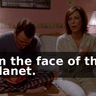 on the face of the planet.