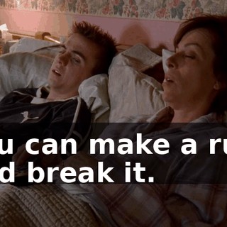 you can make a rule and break it.