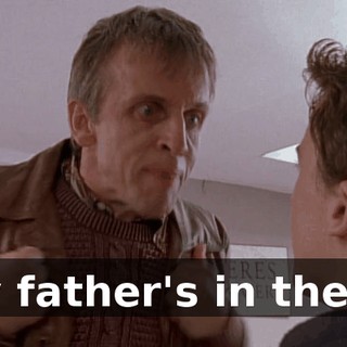 My father's in there.