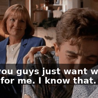 No, you guys just want what's best for me. I know that.
