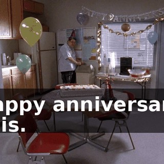 Happy anniversary, Lois.