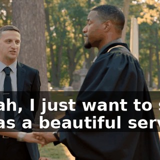 - Yeah, I just want to say it was a beautiful service,