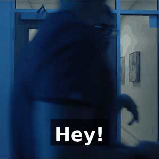 Hey!