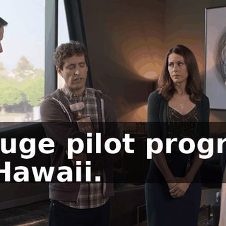 a huge pilot program in Hawaii.