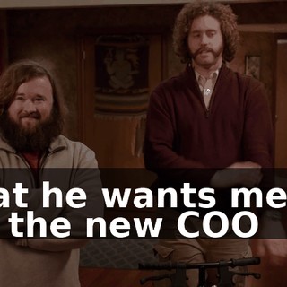 that he wants me to be the new COO