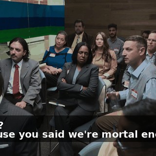 -What? -Because you said we're mortal enemies,